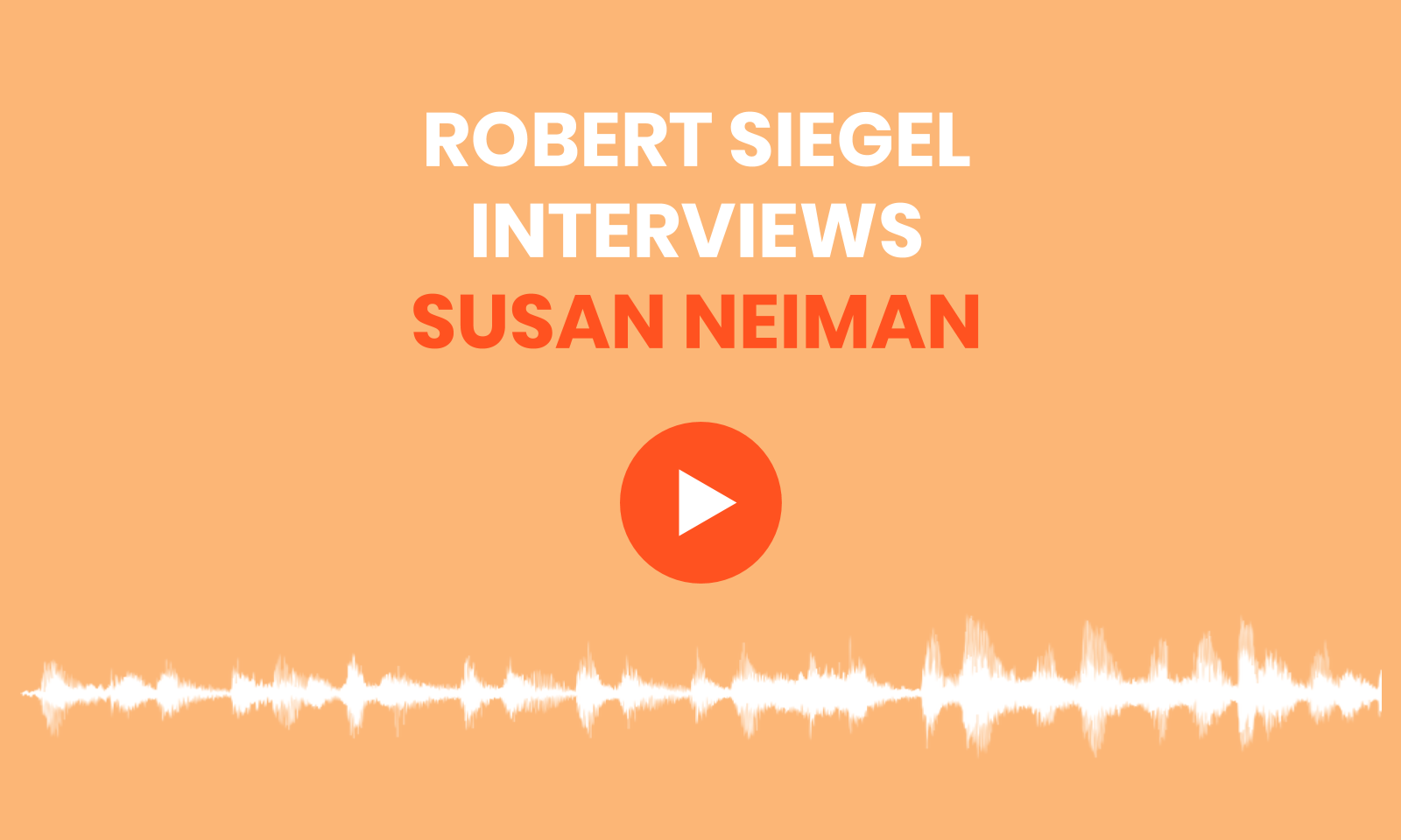 LISTEN: Robert Siegel Interviews Susan Neiman