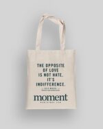 "The Opposite of Love is Not Hate" Tote