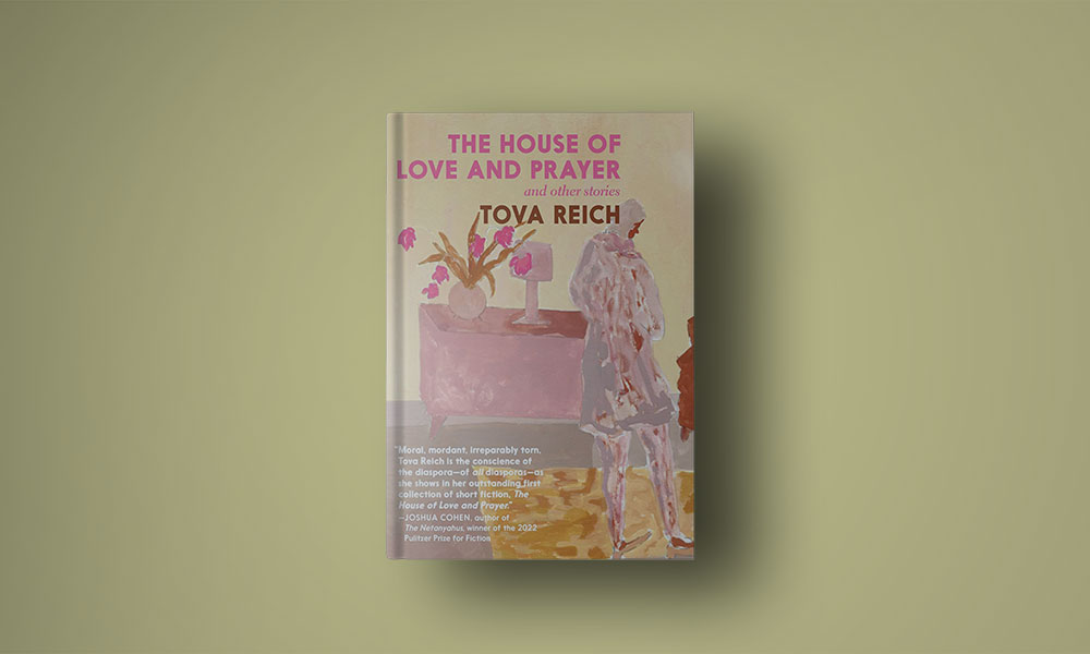 the house of love and prayer by tova reich