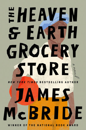 James McBride's "The Heaven & Earth Grocery Store"