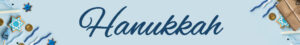 Blue text that says "Hanukkah"